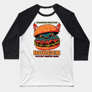 Burger With Hot Monster Sauce Baseball T-Shirt